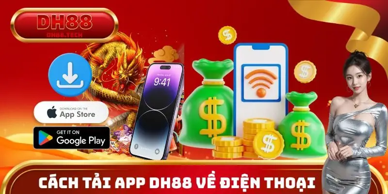Hướng dẫn cách thức tải app DH88 về điện thoại