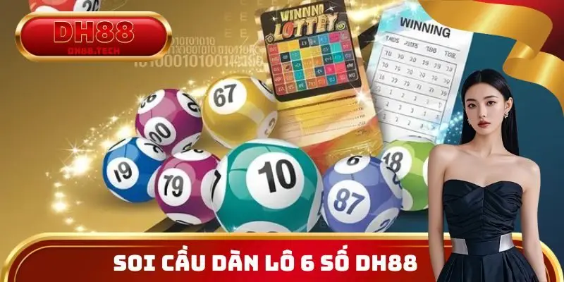 Soi cầu dàn lô 6 số DH88