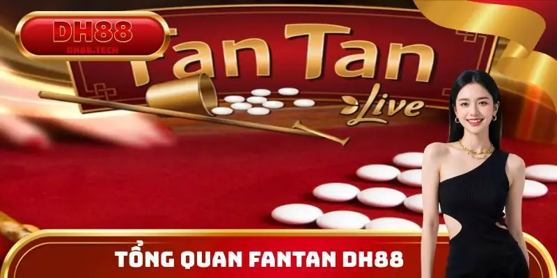 Tổng quan Fantan DH88